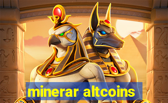 minerar altcoins